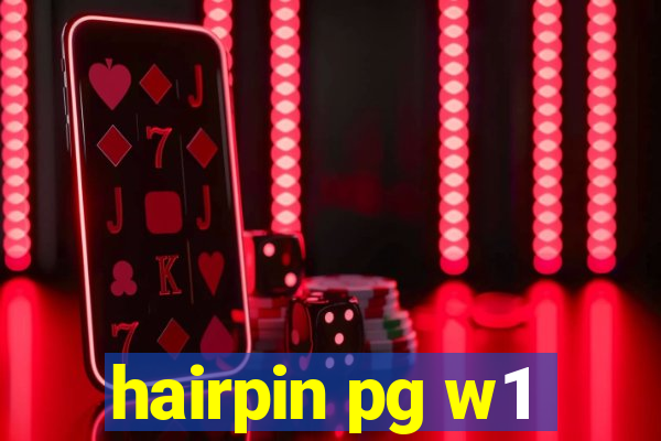 hairpin pg w1